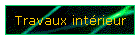 Travaux intérieur